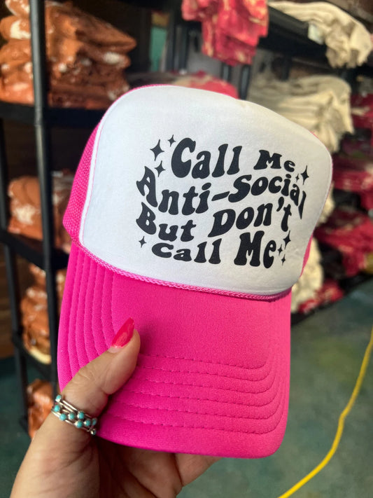 Call Me Anti-Social But Don’t Call Me Trucker Hat