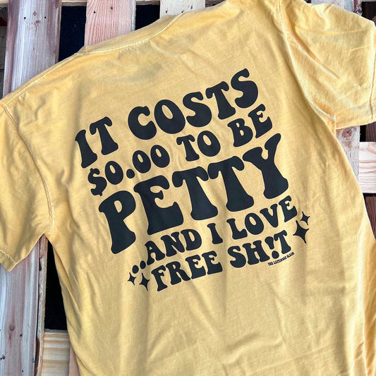 It Cost $0 Tee