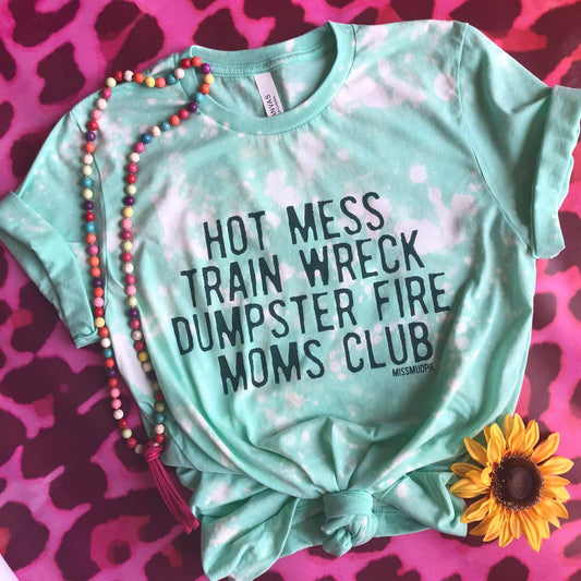 Hot Mess Moms Club Bleached - Mint